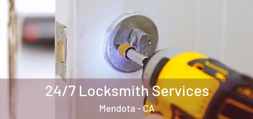  24/7 Locksmith Services Mendota - CA