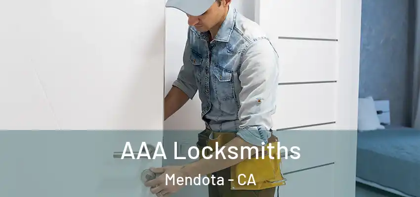  AAA Locksmiths Mendota - CA