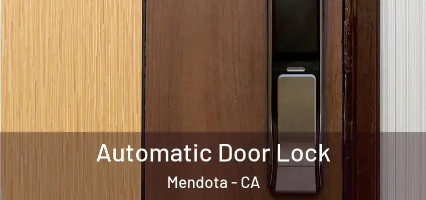  Automatic Door Lock Mendota - CA