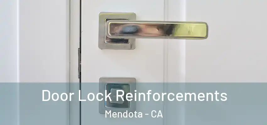  Door Lock Reinforcements Mendota - CA