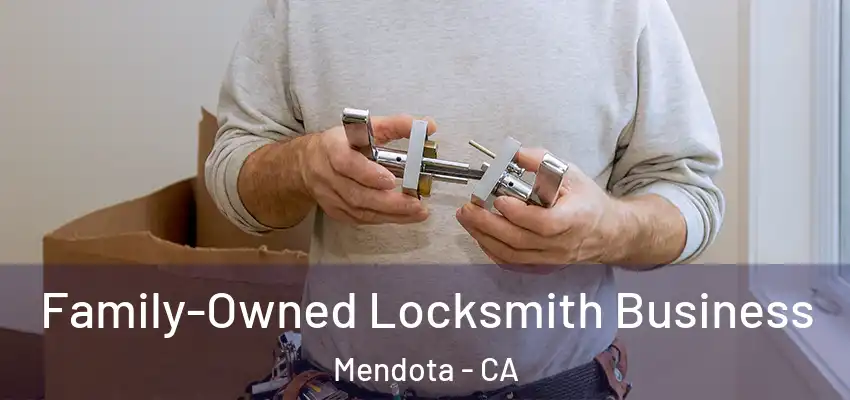  Family-Owned Locksmith Business Mendota - CA