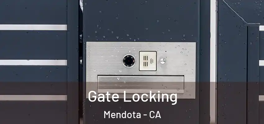  Gate Locking Mendota - CA