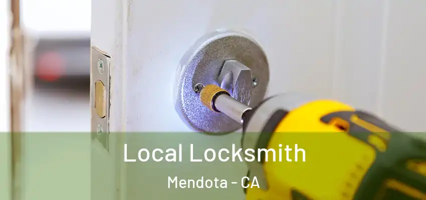  Local Locksmith Mendota - CA