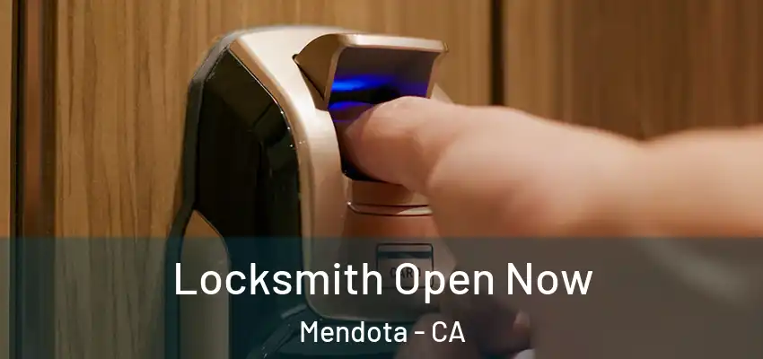  Locksmith Open Now Mendota - CA