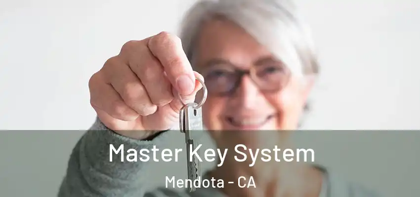  Master Key System Mendota - CA