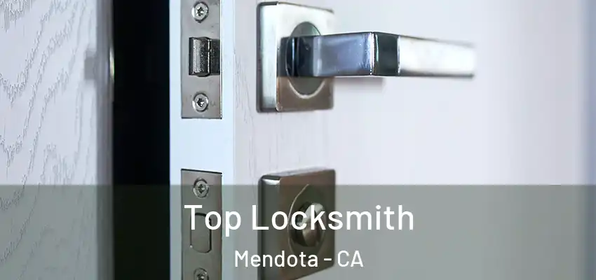  Top Locksmith Mendota - CA